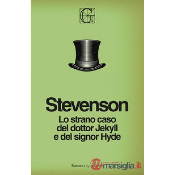 Strano caso del dottor Jekyll e del signor Hyde. Ediz. Integrale Garzanti (Lo)