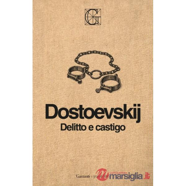 Delitto e castigo. Ediz. Integrale Garzanti