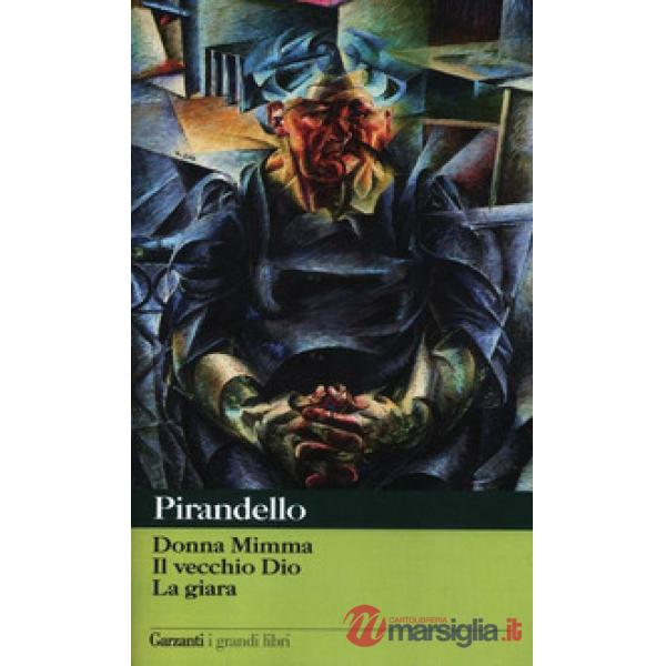 Novelle per un anno: Donna Mimma-Il vecchio Dio-La giara