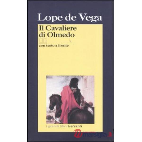 Cavaliere di Olmedo. Testo spagnolo a fronte (Il)