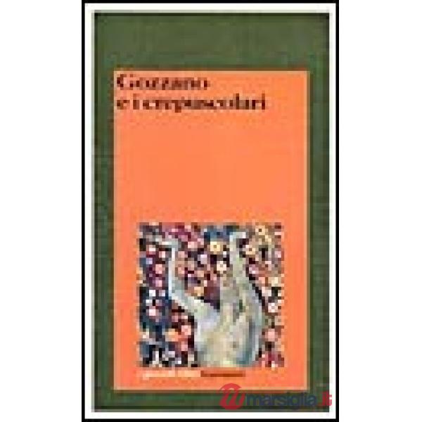 Gozzano e i crepuscolari