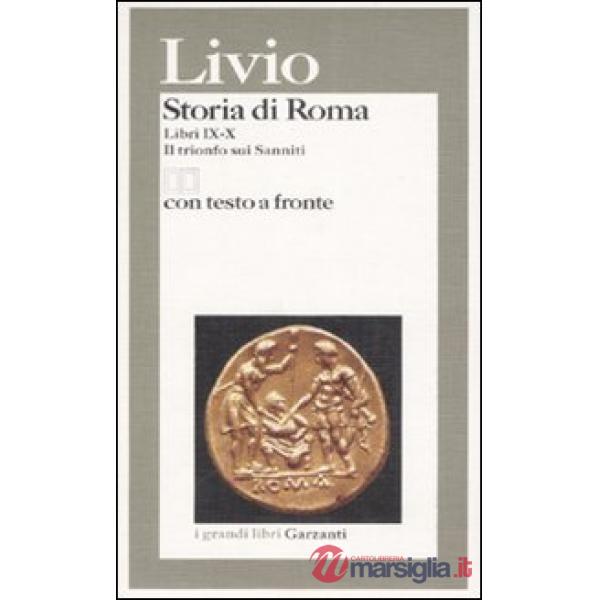 Storia di Roma. Libri 9-10. Il trionfo sui sanniti. Testo latino a fronte