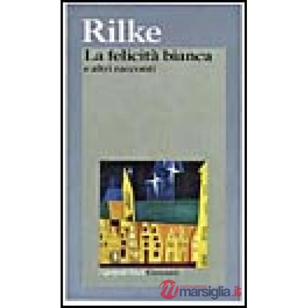 Felicità bianca e altri racconti (La)