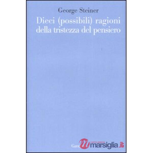 Dieci (possibili) ragioni della tristezza del pensiero