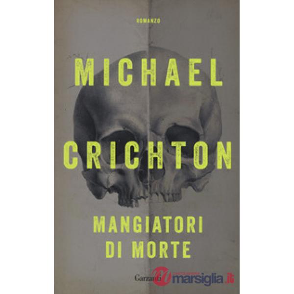 Mangiatori di morte. Nuova ediz.