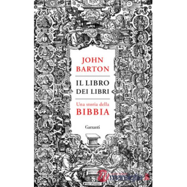 Libro dei libri. Una storia della Bibbia (Il)