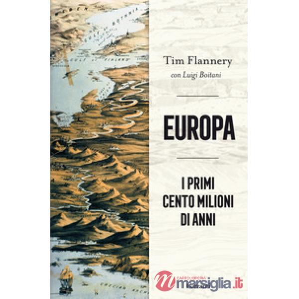 Europa. I primi cento milioni di anni