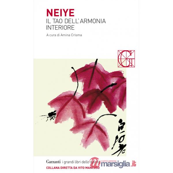 Neiye. Il tao dell'armonia interiore