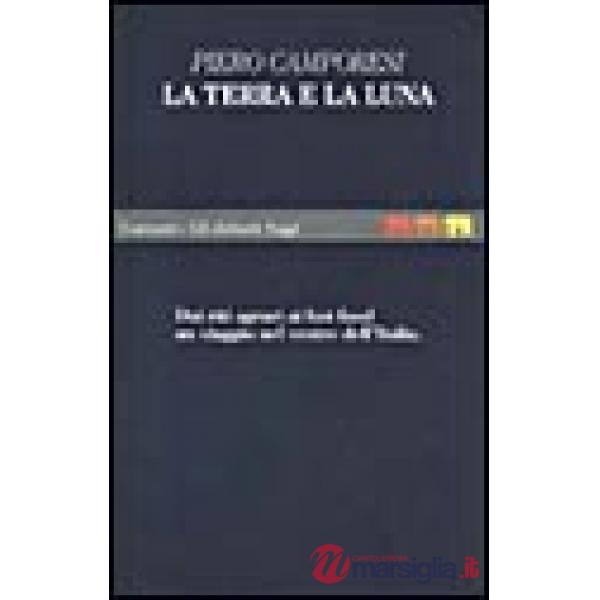 Terra e la luna. Alimentazione, folclore, società (La)