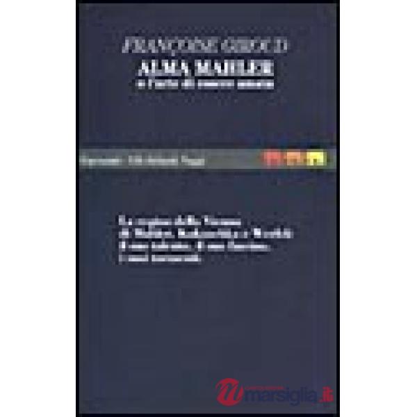 Alma Mahler. O l'arte di essere amata