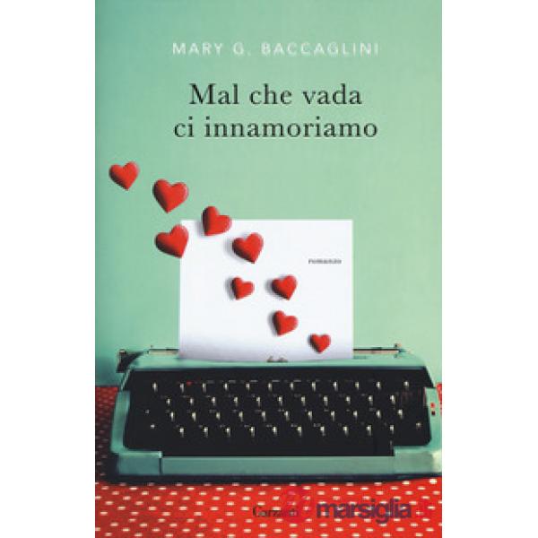 Mal che vada ci innamoriamo
