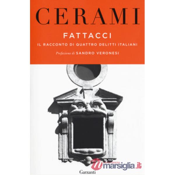 Fattacci. Il racconto di quattro delitti italiani