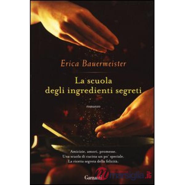 Scuola degli ingredienti segreti (La)