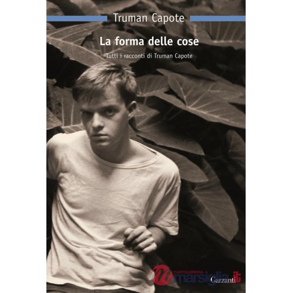 Forma delle cose. Tutti i racconti (La)