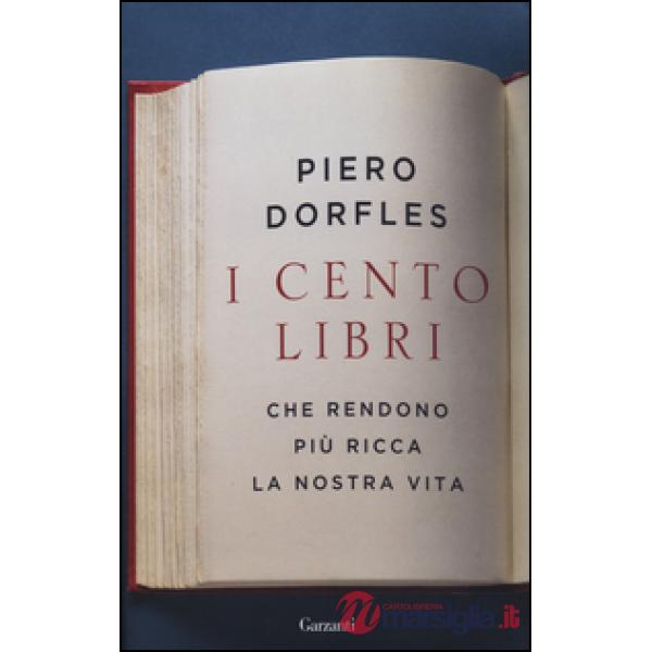 Cento libri che rendono più ricca la nostra vita (I)