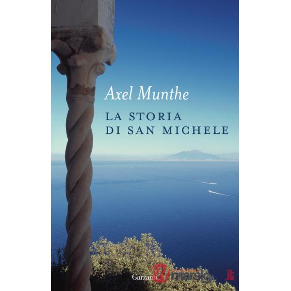 Storia di San Michele. Nuova ediz. (La)