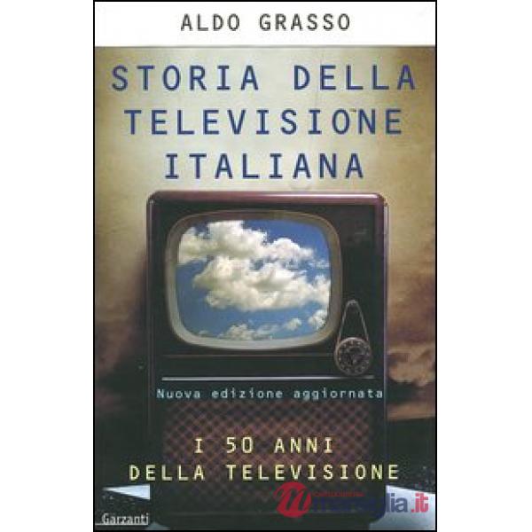 Storia della televisione italiana. I 50 anni della televisione