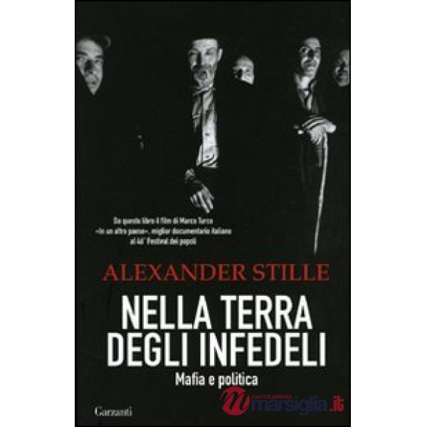 Nella terra degli infedeli. Mafia e politica