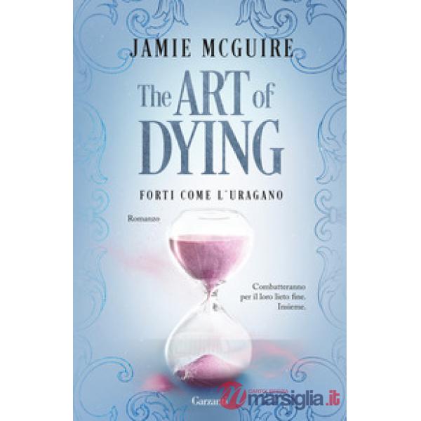 Art of dying. Forti come l'uragano (The)