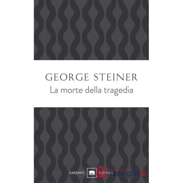 Morte della tragedia (La)
