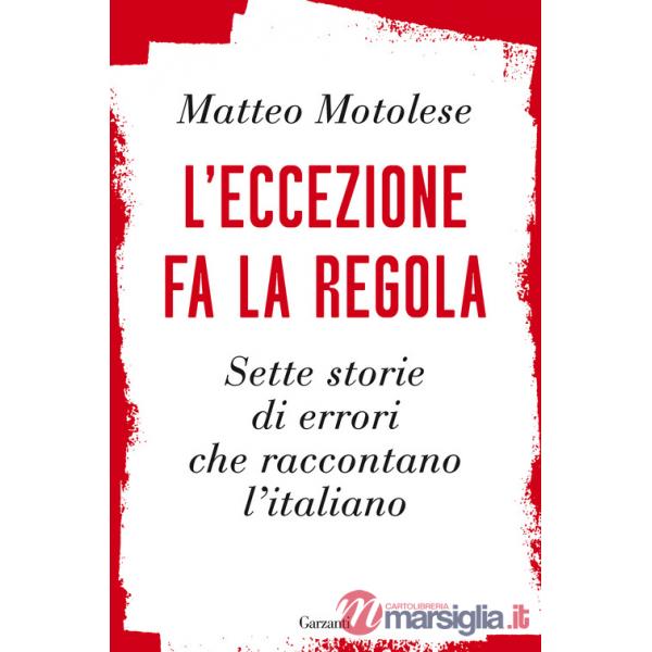 Eccezione fa la regola. Sette storie di errori che raccontano l'italiano (L')