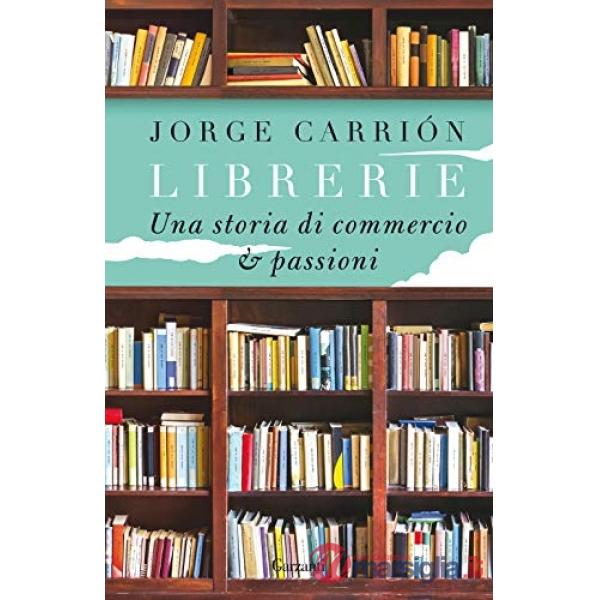 Librerie. Una storia di commercio e passioni