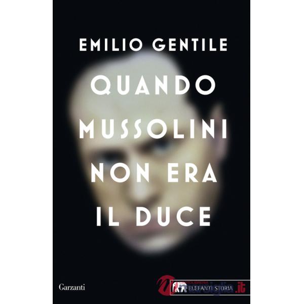 Quando Mussolini non era il duce