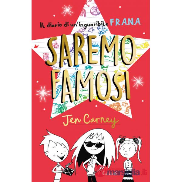 Diario di un'inguaribile F.R.A.N.A. Saremo famosi (Il)