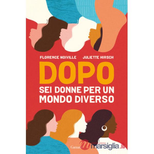 Dopo. Sei donne per un mondo diverso