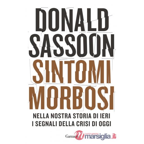 Sintomi morbosi. Nella nostra storia di ieri i segnali della crisi di oggi