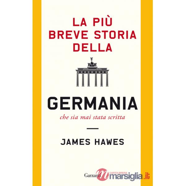 Più breve storia della Germania che sia mai stata scritta (La)