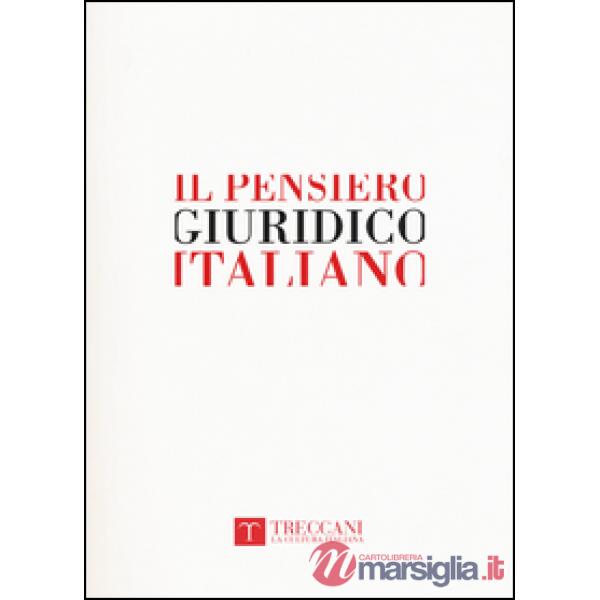 Pensiero giuridico italiano. Dal Medioevo all'età contemporanea (Il)