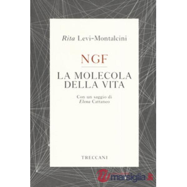 NGF. La molecola della vita