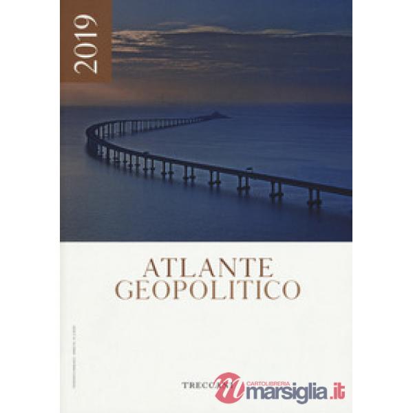 Treccani. Atlante geopolitico 2019