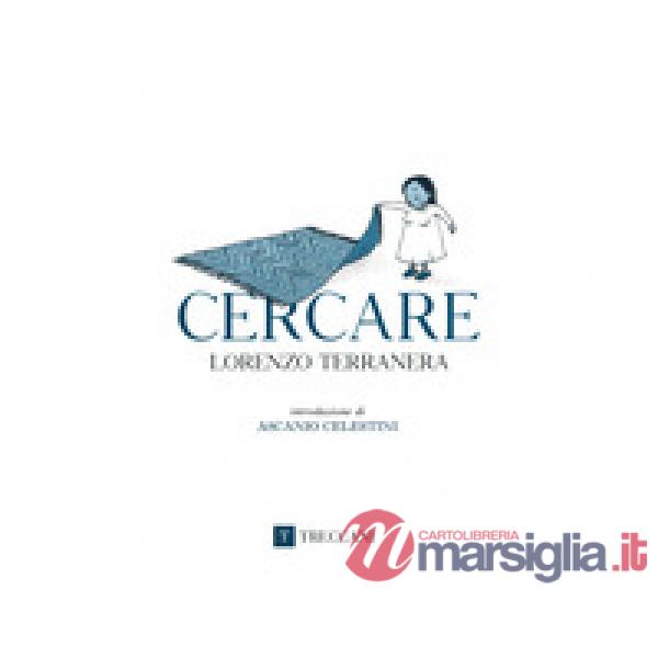 Cercare. Ediz. illustrata