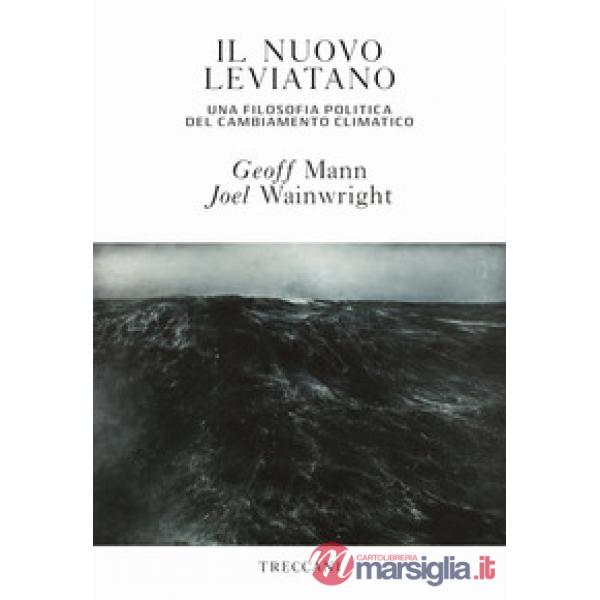 Nuovo leviatano. Una filosofia politica del cambiamento climatico (Il)