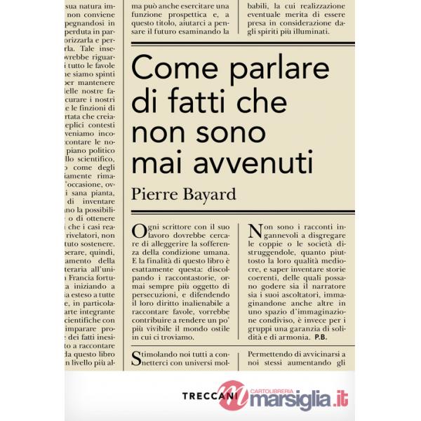 Come parlare di fatti che non sono mai avvenuti