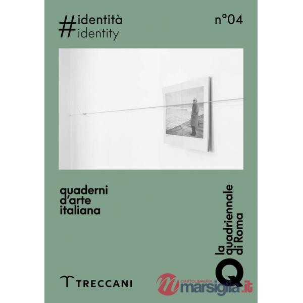 Quaderni d'arte italiana. Ediz. italiana e inglese. Vol. 4: Identità