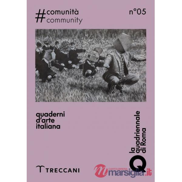 Quaderni d'arte italiana. Ediz. italiana e inglese. Vol. 5: Comunità