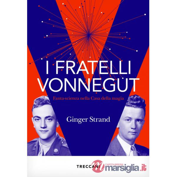 Fratelli Vonnegut. Fanta-scienza nella Casa della magia (I)