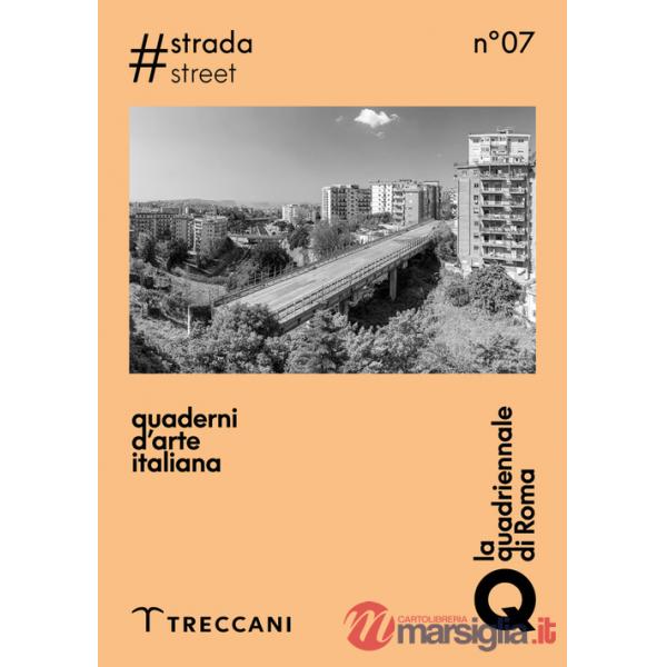 Quaderni d'arte italiana. Ediz. italiana e inglese. Vol. 7: Strada
