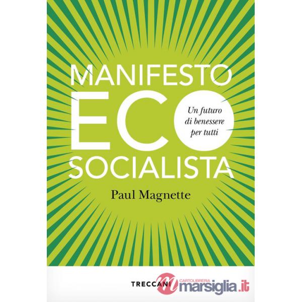 Manifesto ecosocialista. Un futuro di benessere per tutti