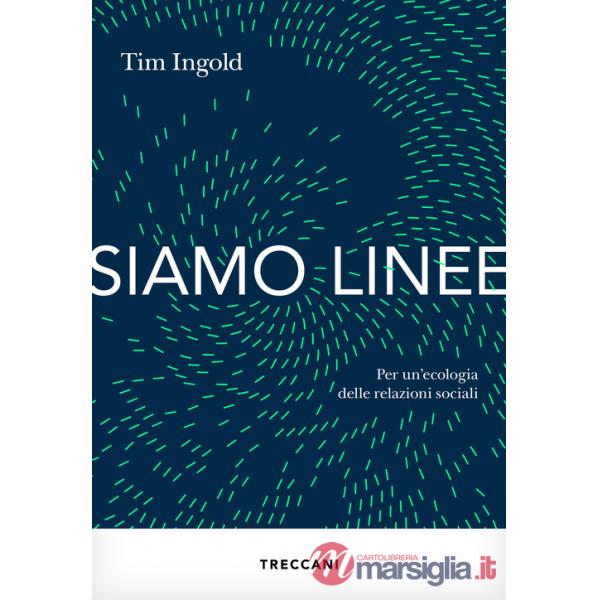 Siamo linee. Per un'ecologia delle relazioni sociali