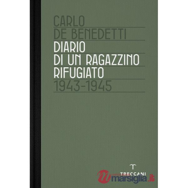 Diario di un ragazzino rifugiato. 1943-1945