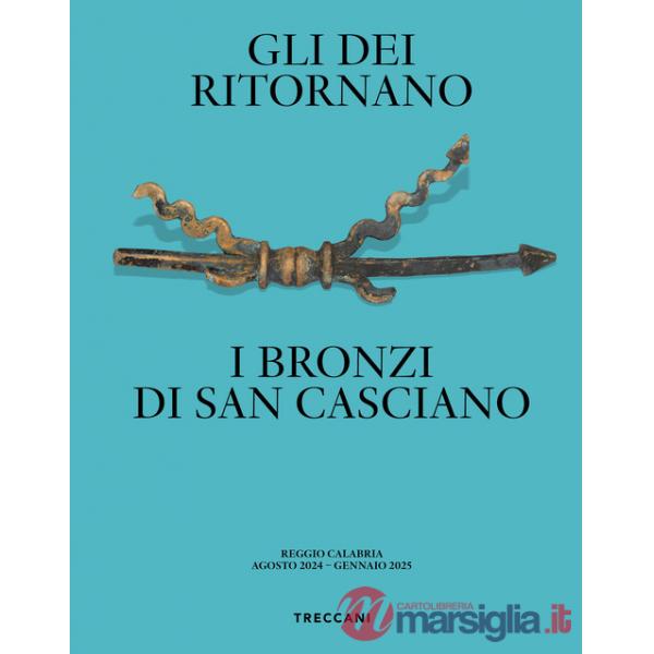 Dei ritornano. I bronzi di San Casciano. Ediz. italiana e inglese (Gli)