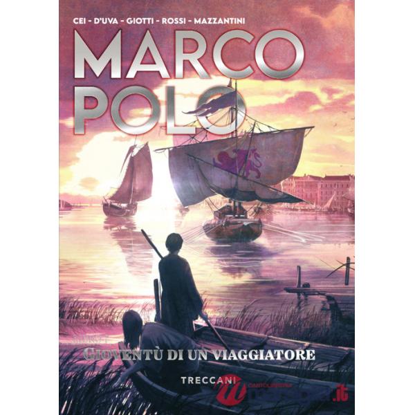 Marco Polo. Gioventù di un viaggiatore