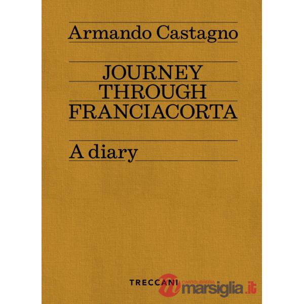 Journey through Franciacorta. A diary