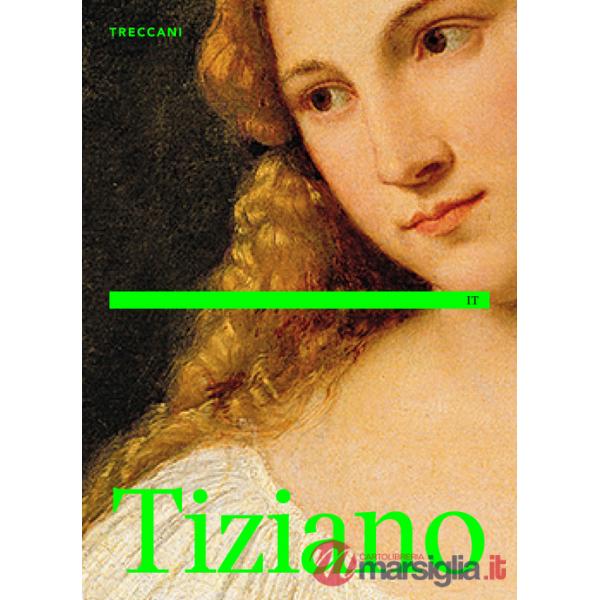 Tiziano. Ediz. illustrata