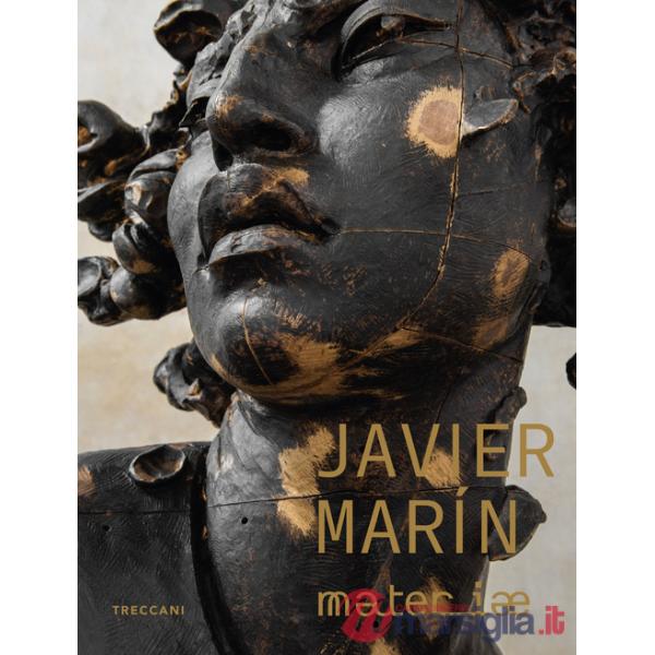Javier Marín. Materiae. Ediz. italiana, inglese e spagnola