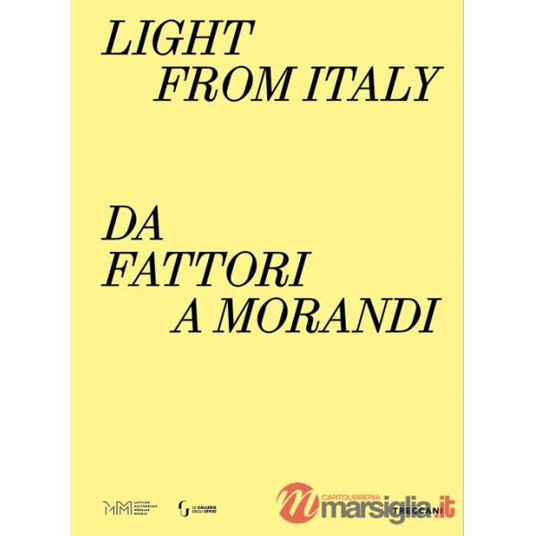 Light from Italy: da Fattori a Morandi. Ediz. italiana, inglese e lettone